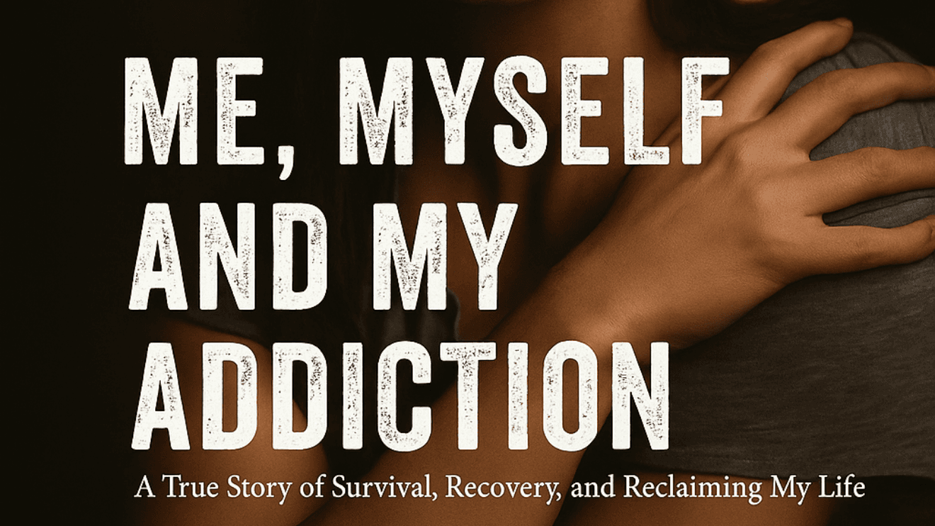 Audio- Me, Myself and My Addiction (Copy)