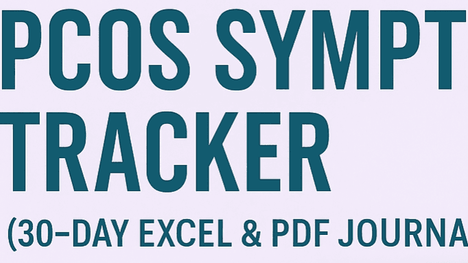 PCOS Symptom Tracker – 30 Day Excel & PDF Journal