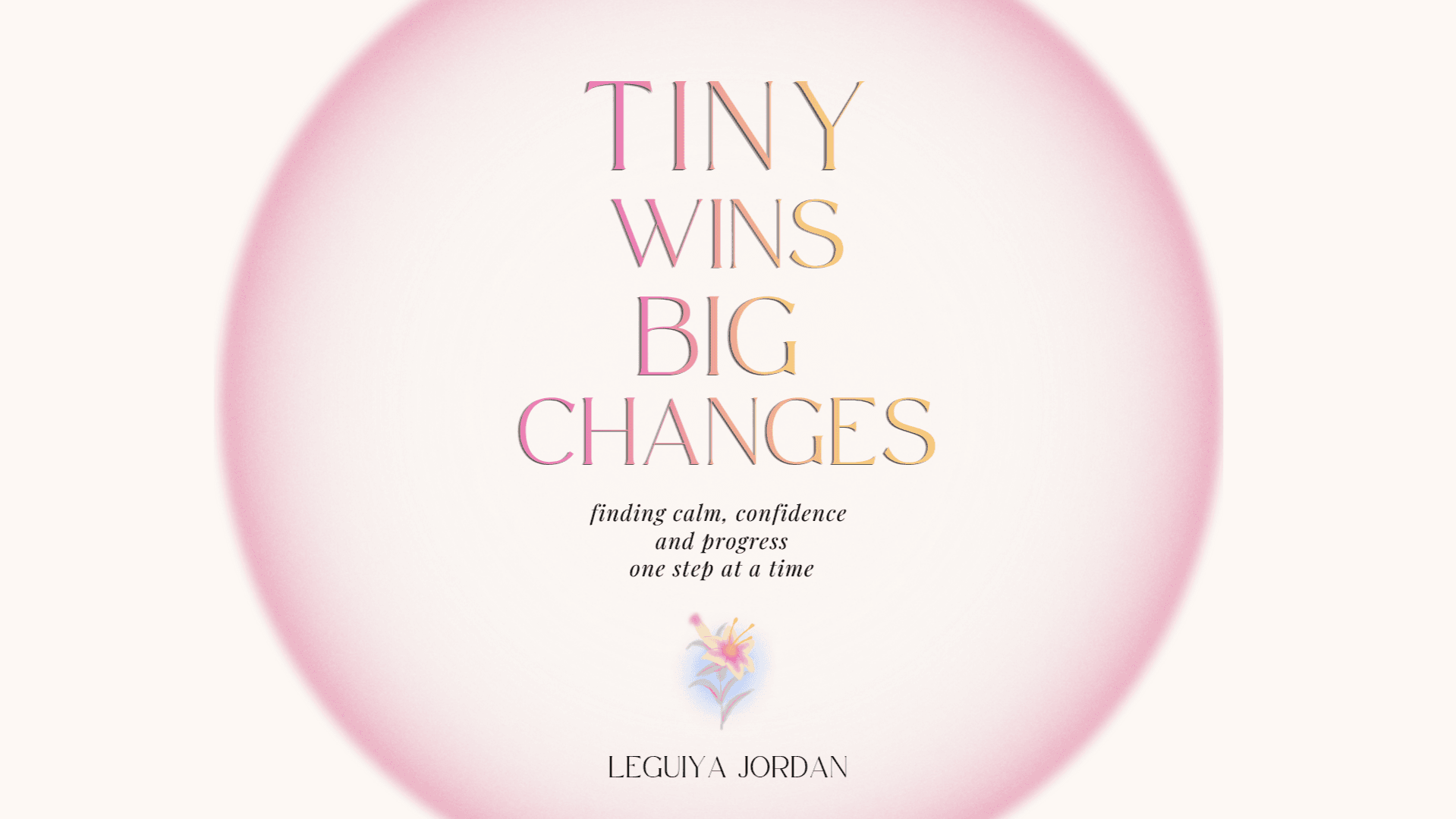 Tiny Wins, Big Changes