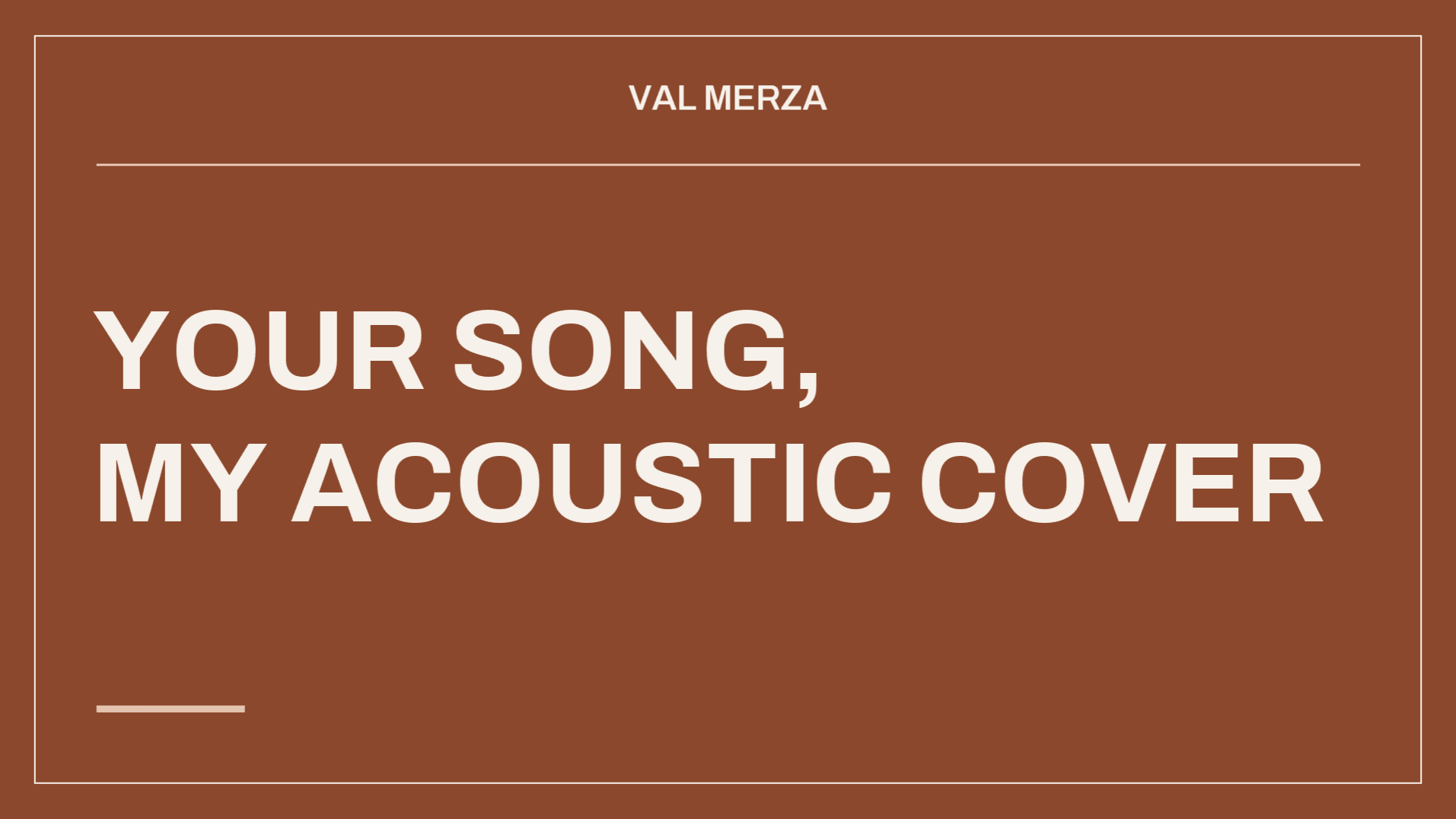 Your Song, My Acoustic Cover