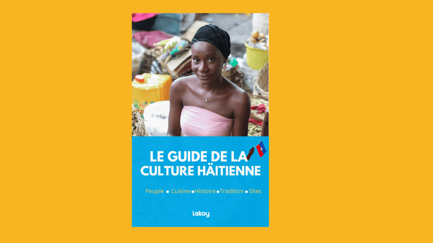 Culture haïtienne : le guide