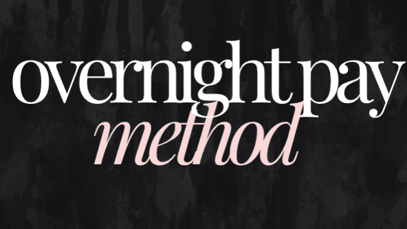 Overnight Pay Method💸