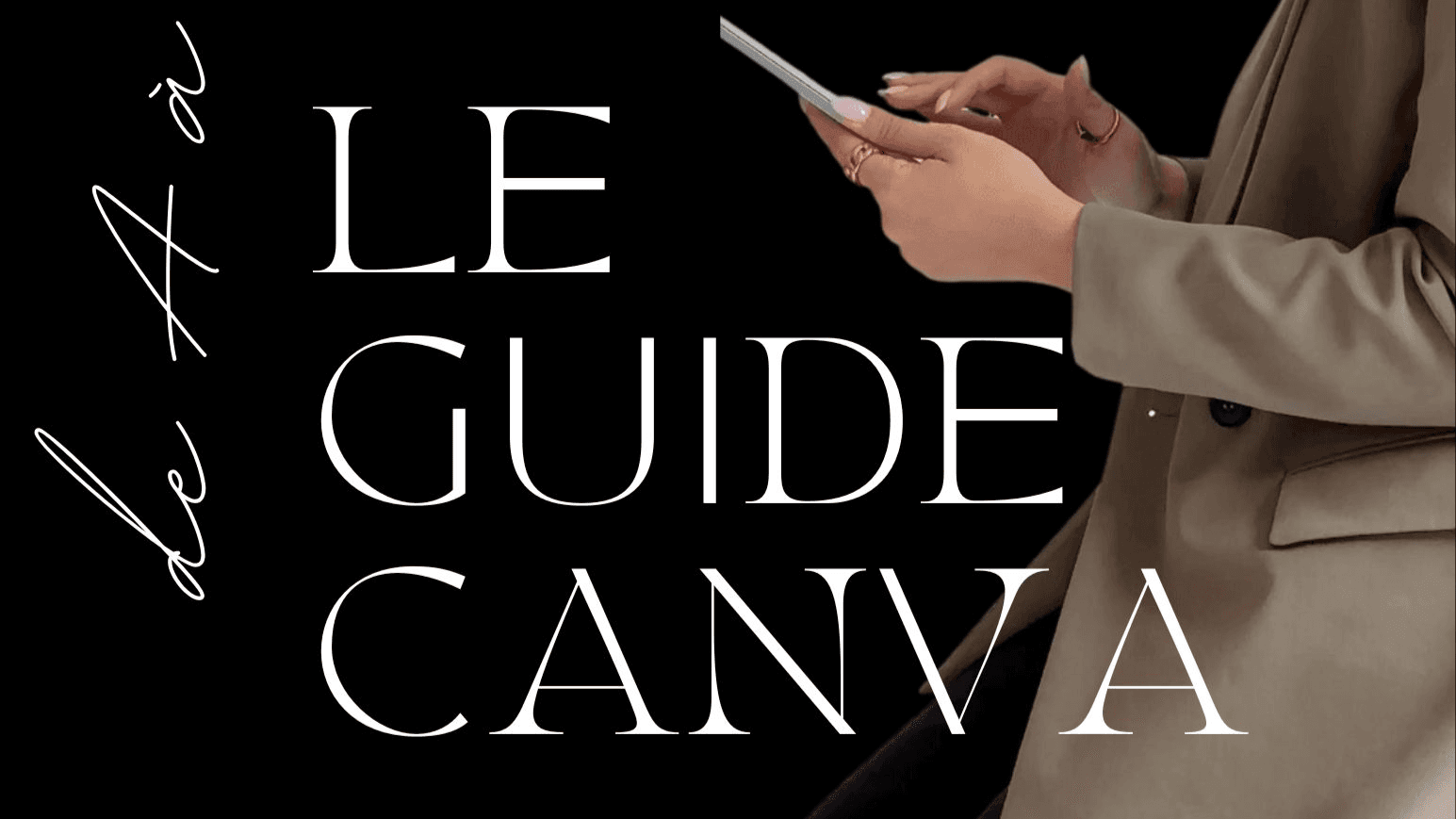 Maîtrise Canva de A à Z – Le Guide Ultime !