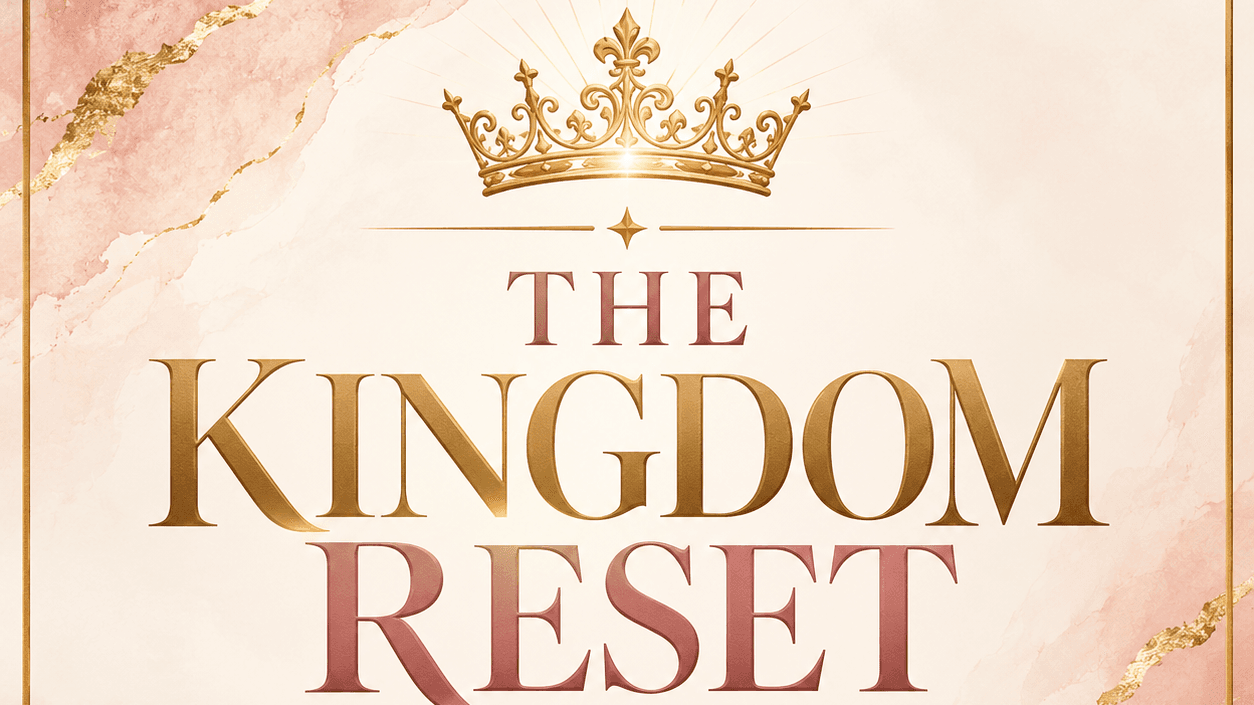 The Kingdom Reset | 7-Day Guide Back in Position