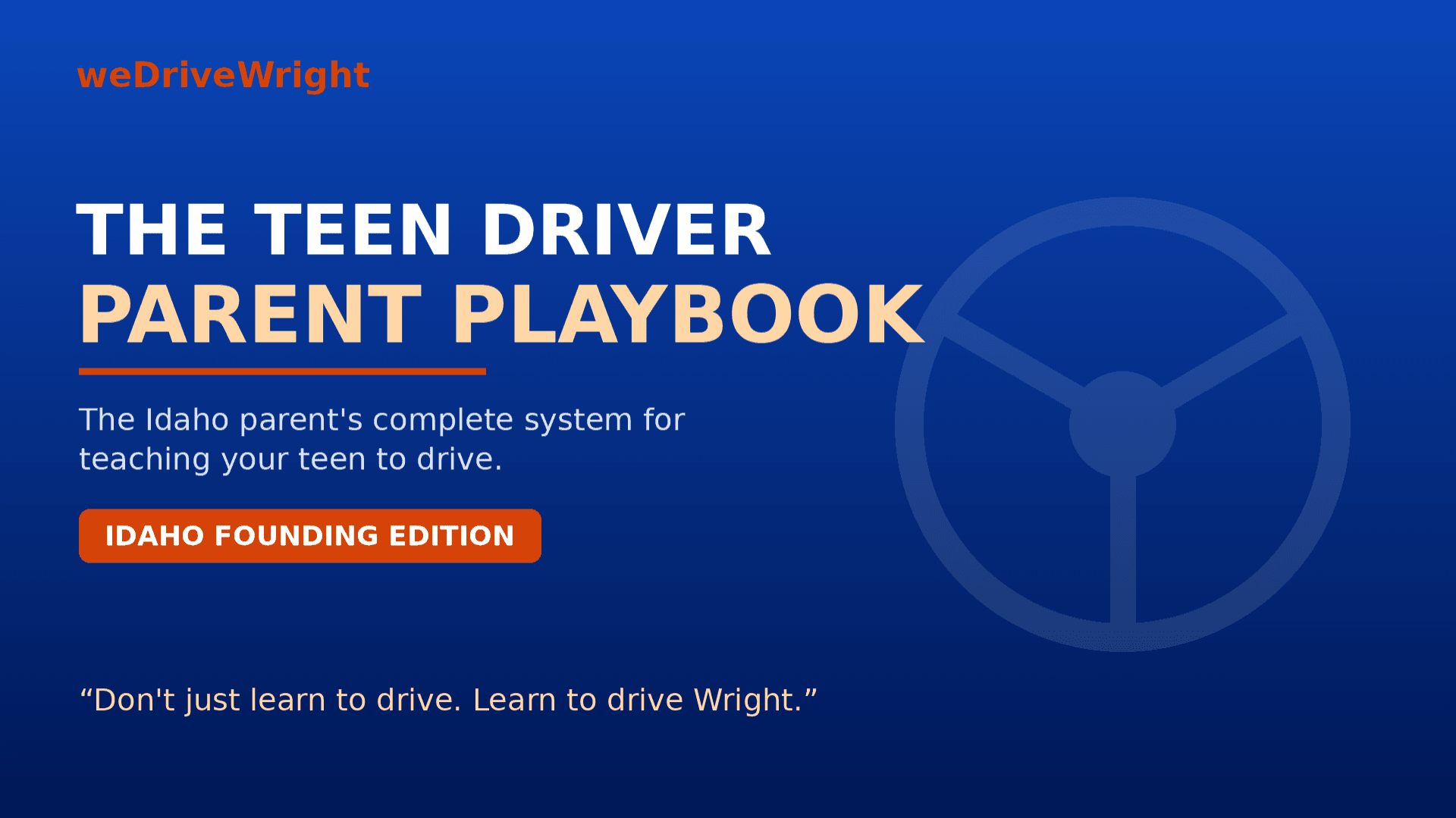 The Idaho Teen Driver Parent Playbook