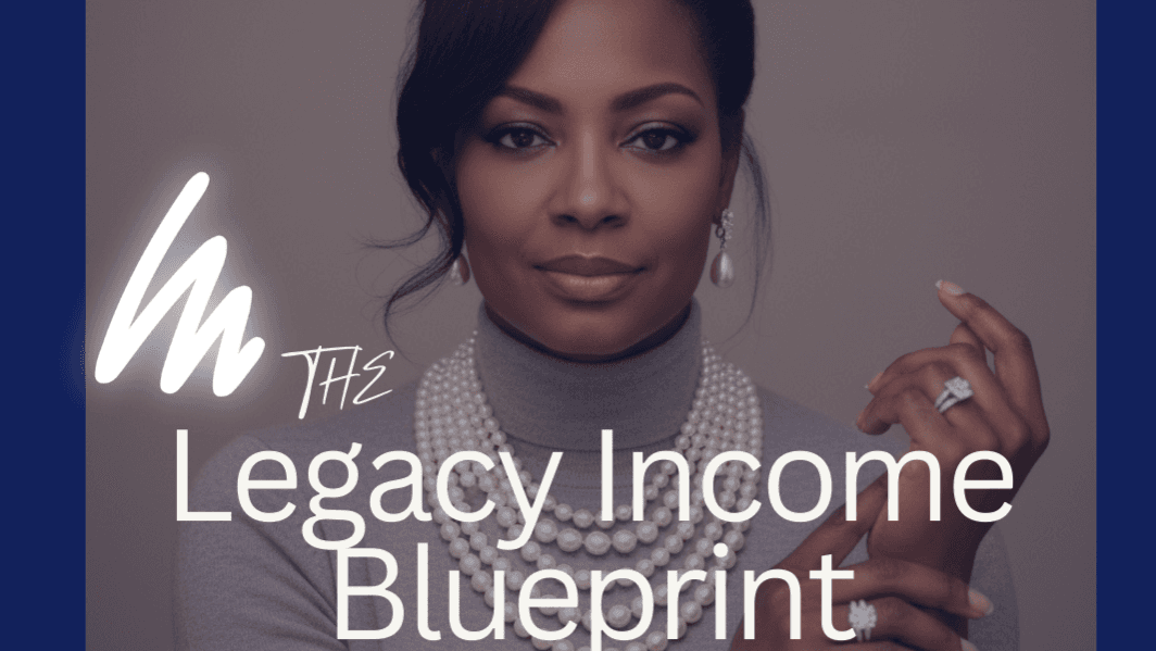 The Legacy Income Blueprint E-book