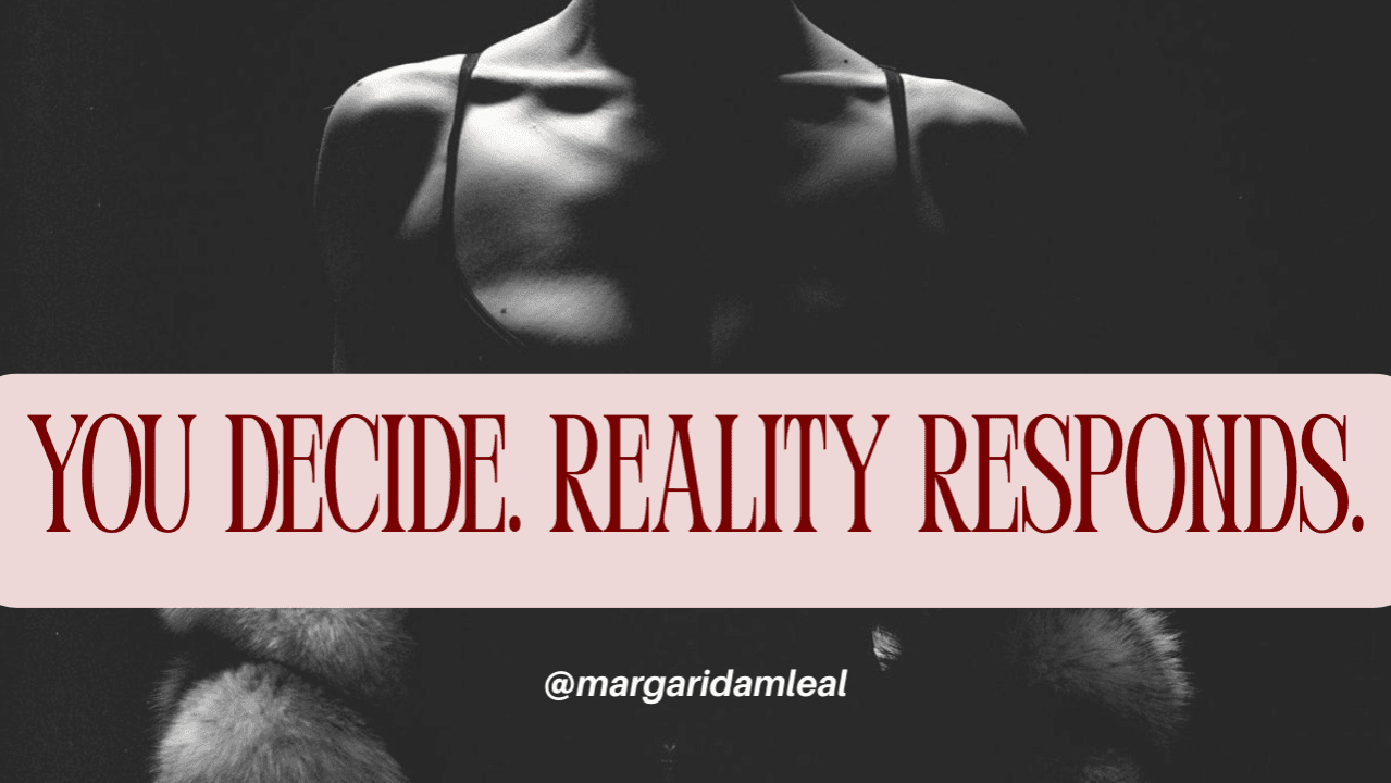 You Decide. Reality Responds.