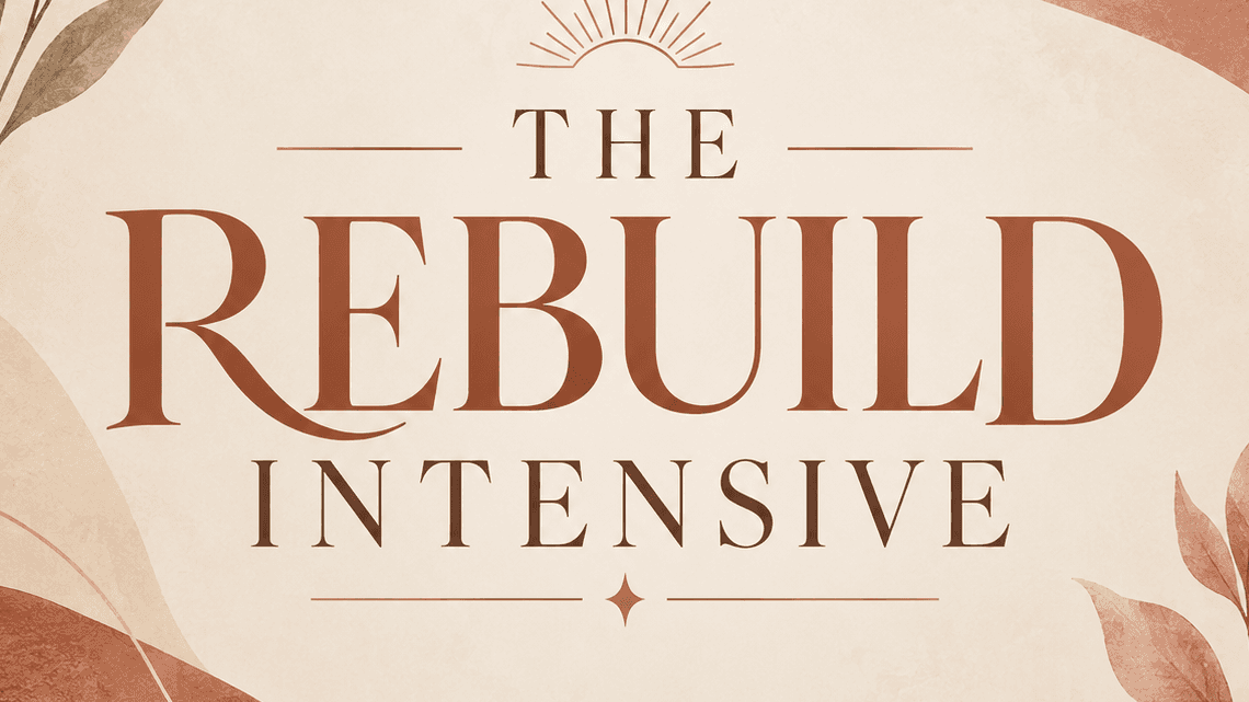 THE REBUILD INTENSIVE