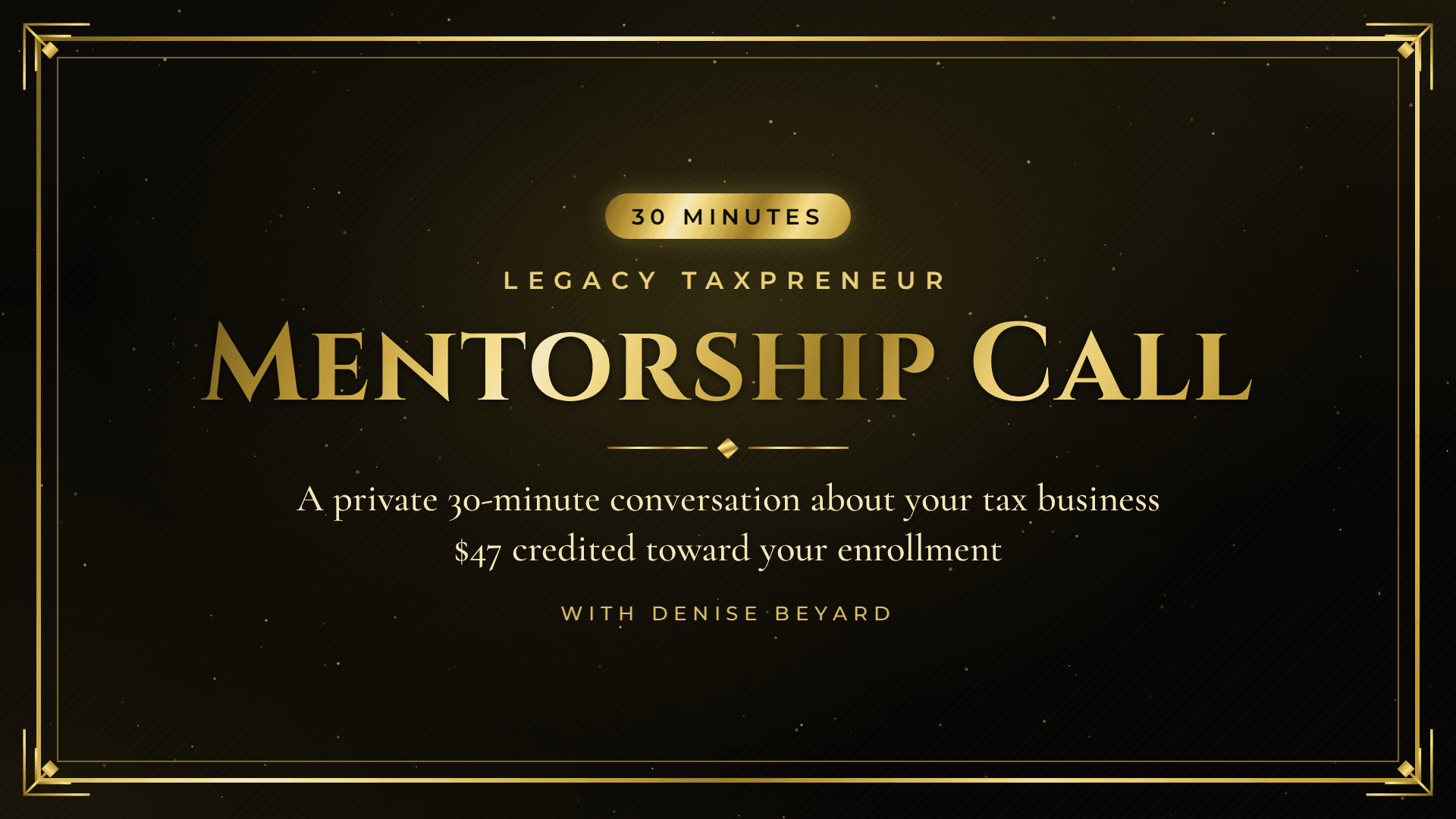 Legacy Taxpreneur Mentorship Call