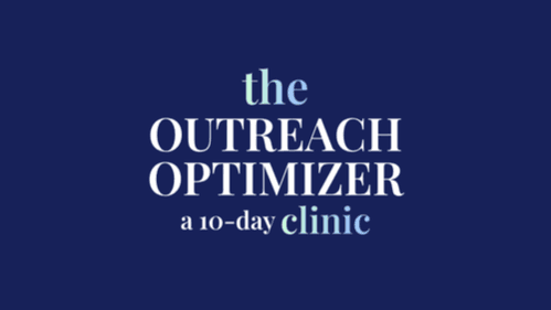 The Outreach Optimizer Clinic: 10.19-10.30