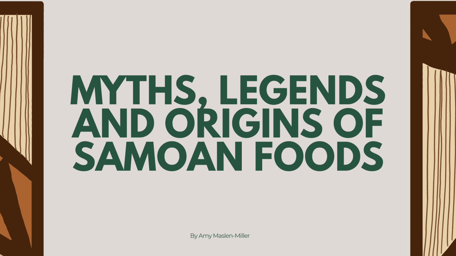 Origins of Our Foods: Samoan Myths & Legends