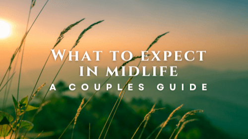 What to Expect in Midlife: A Couple's Guide