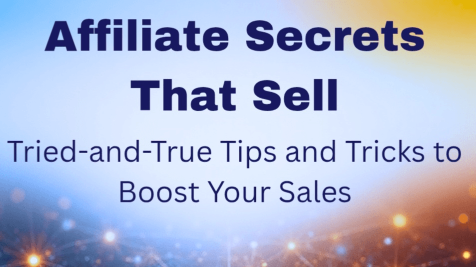 Affilate Secrets That Sell
