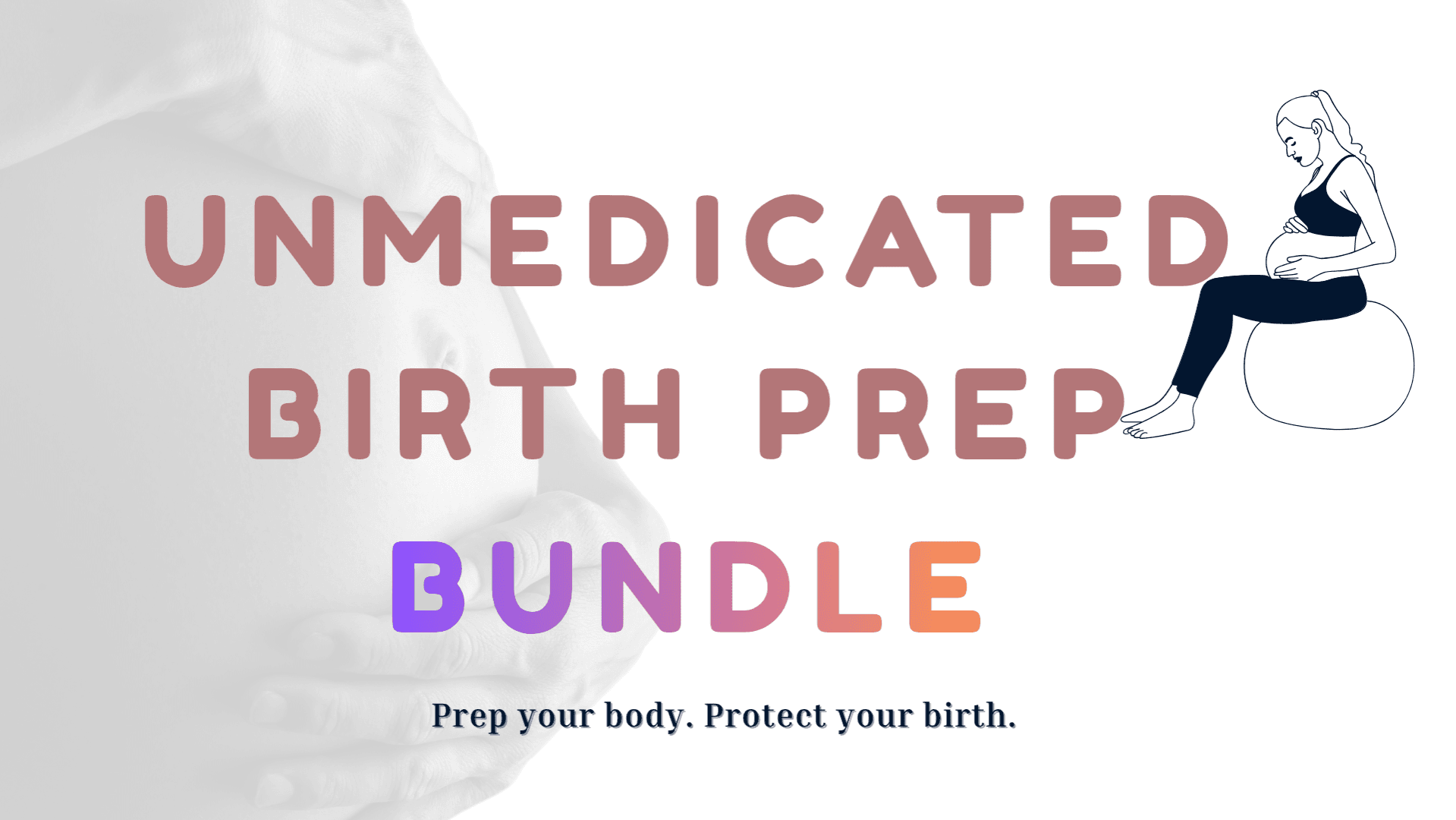 Unmedicated Birth Prep Starter Kit