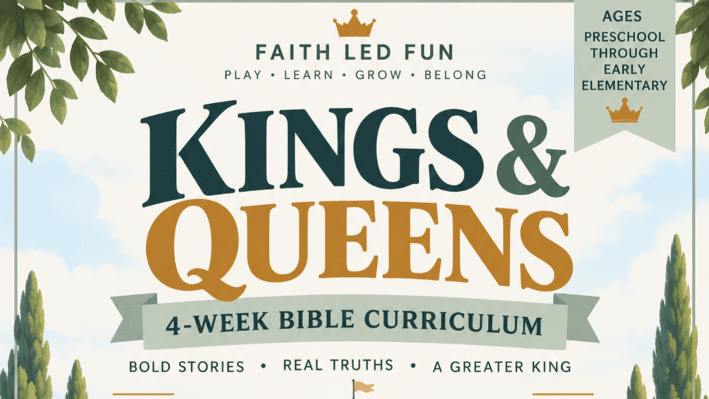 Kings & Queens đź‘‘ | 4-Week Bible Curriculum