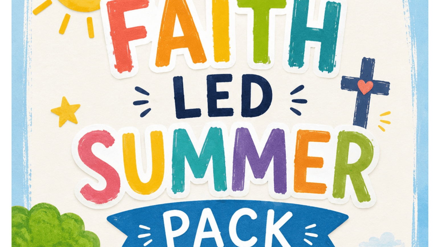 30 Days of Faith Led Summer Fun!