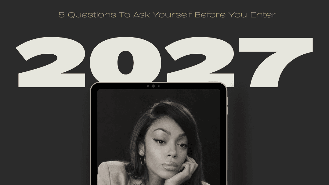 FREE GIFT- 5 QUESTIONS TO ASK YOURSELF BEFORE 2027