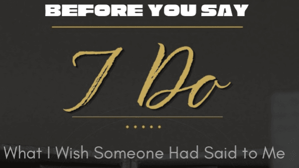 Before You Say I Do