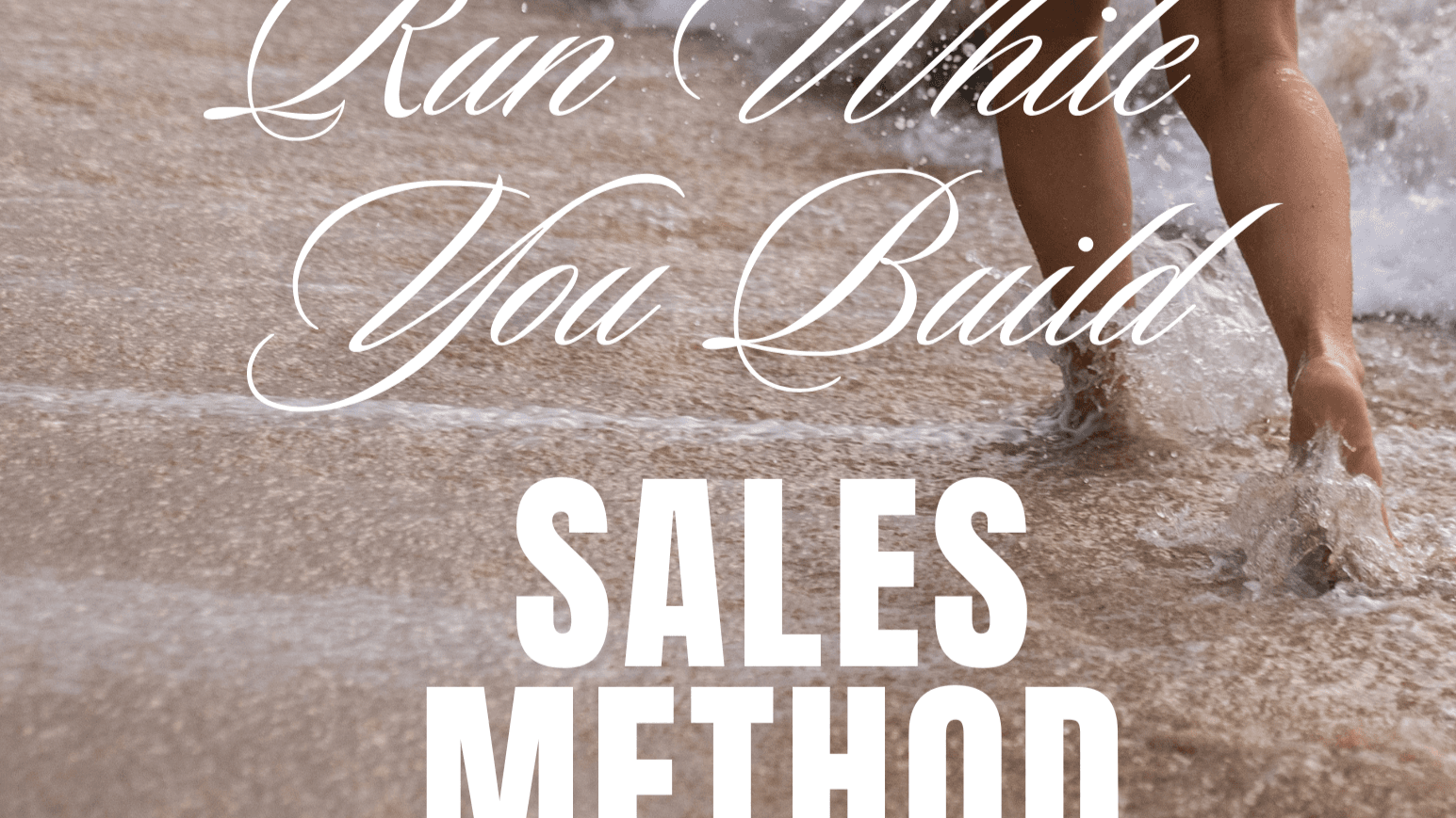 Run While You Build Sales Method