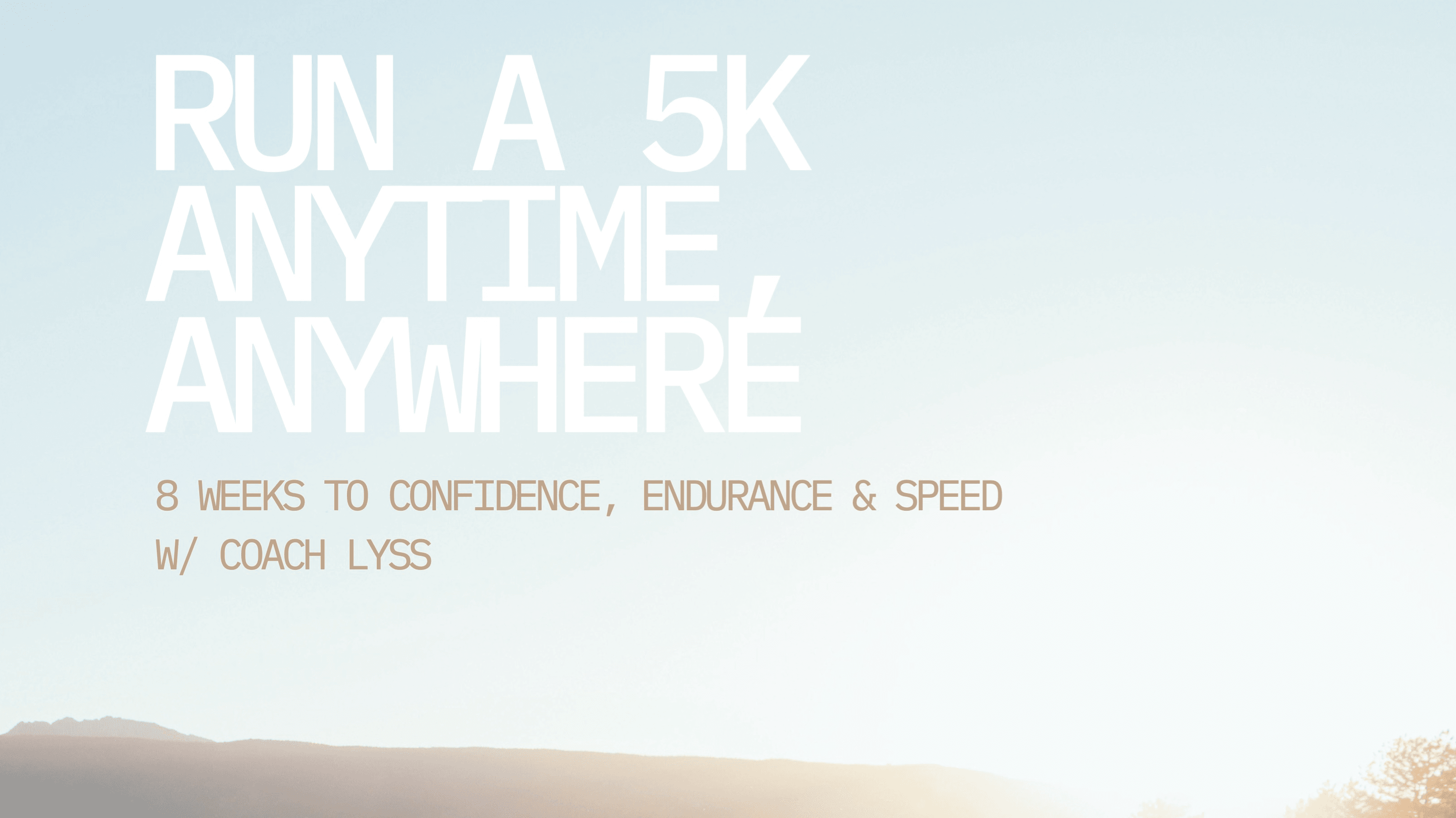 5K Anywhere/Anytime – 8-Week Run Plan
