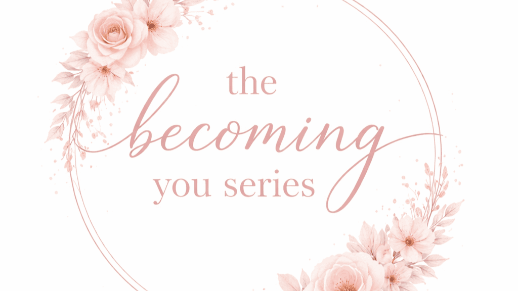 The Becoming You Series BUNDLE (ALL 6 COURSES)