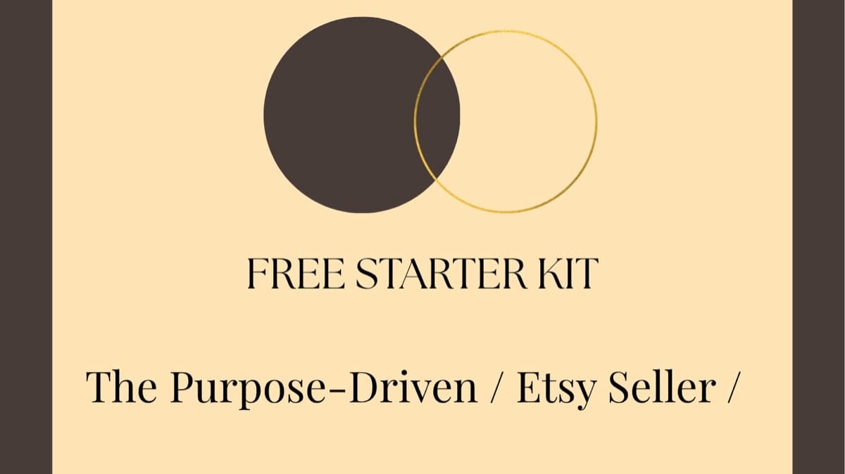 The Purpose-Driven Etsy Seller Starter Kit