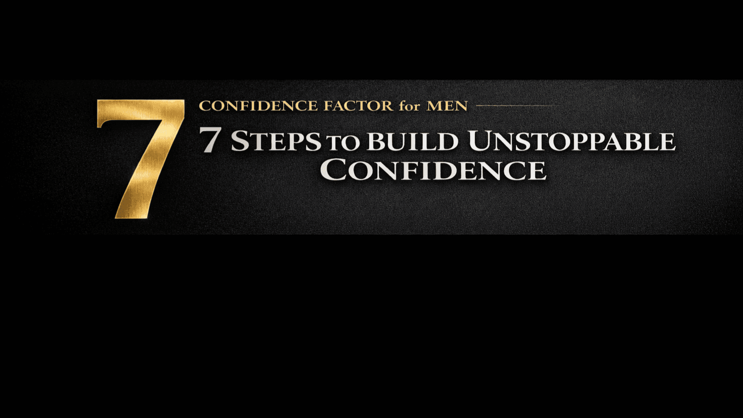 Get Your eBook :7 Steps to Unstoppable Confidence
