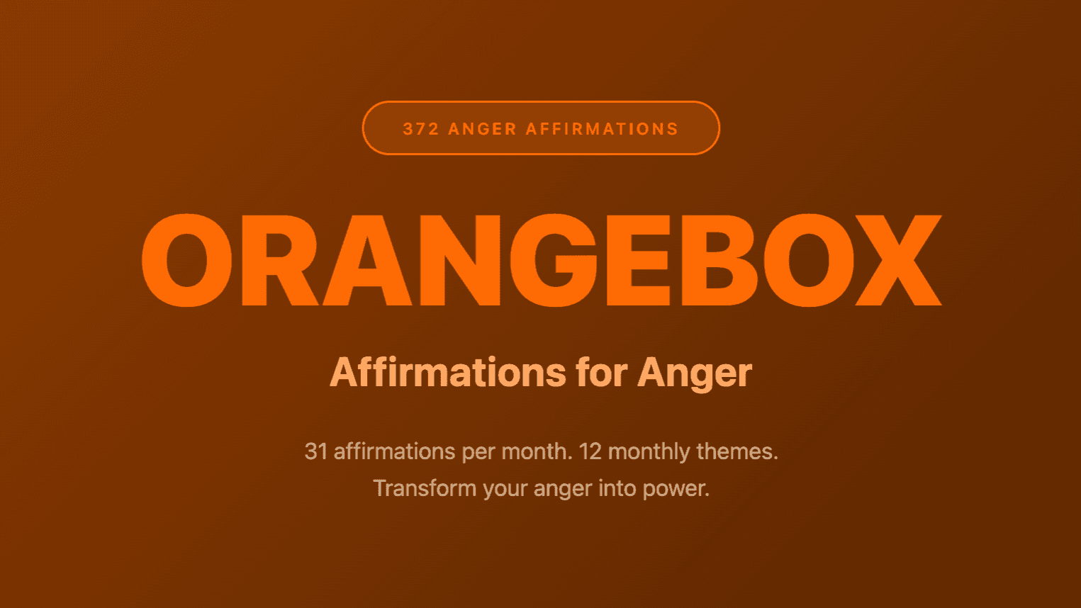 OrangeBox Affirmations: Anger