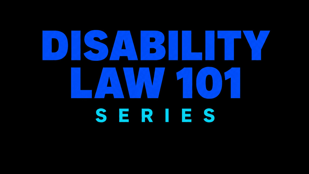 Disability Law 101 Series - Module 3