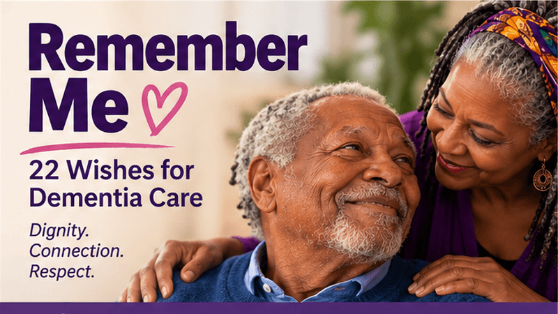 Remember Me: 22 Wishes for Dementia Care