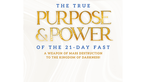 The True Purpose & Power of the 21-Day Fast