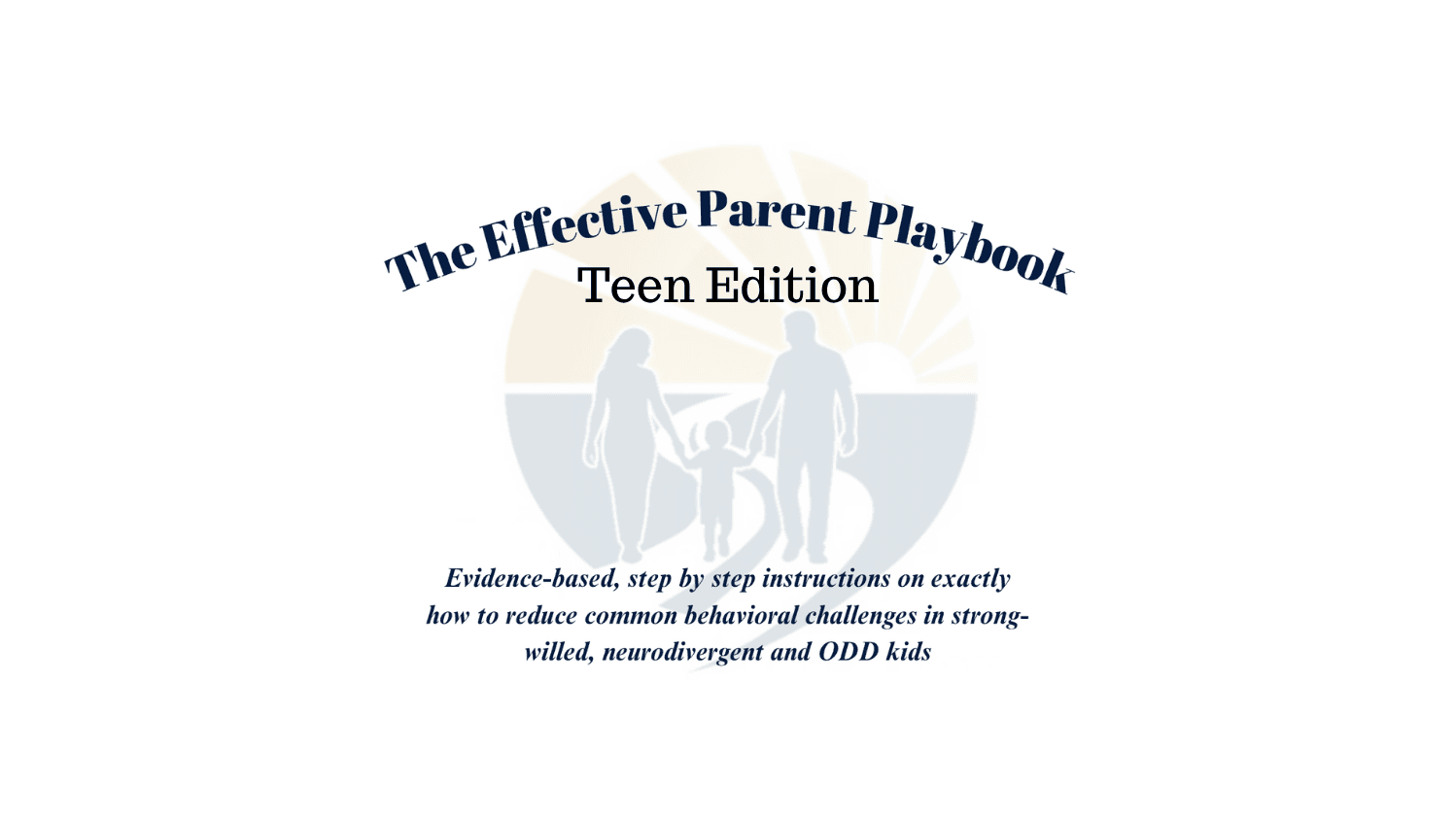 The TEEN Effective Parent Playbook