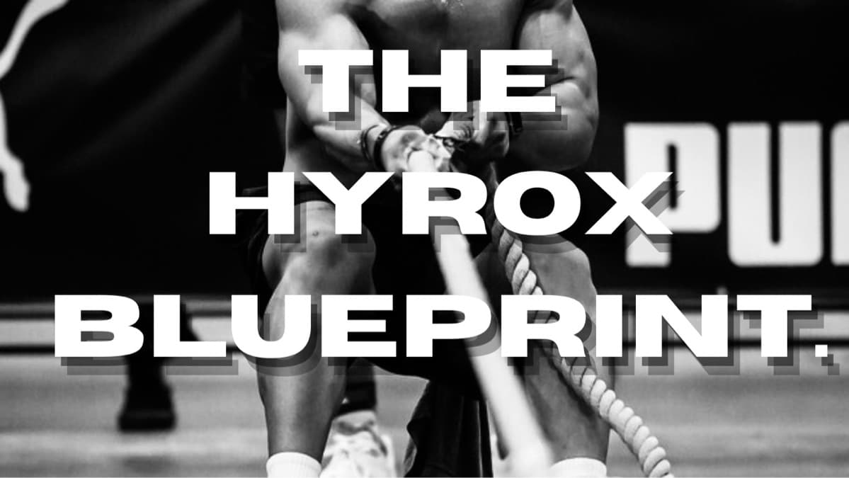 THE HYROX BLUEPRINT.