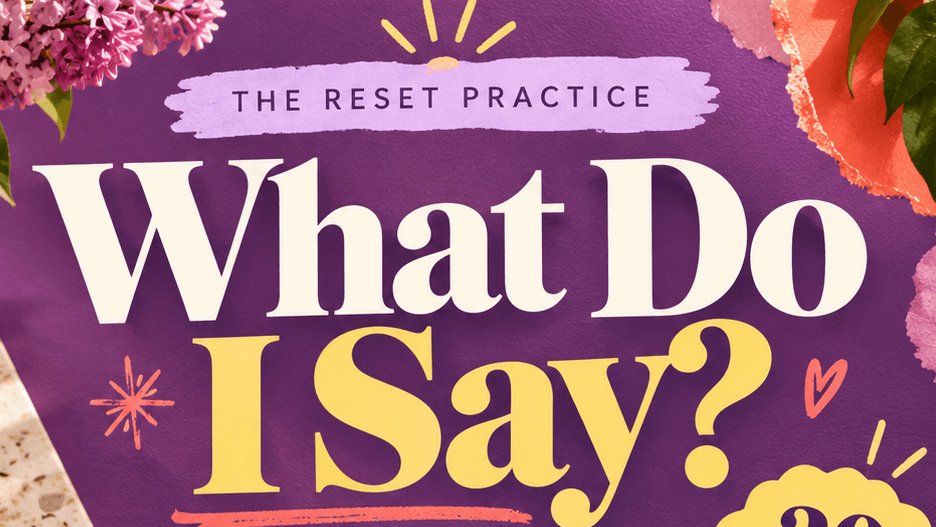 Quick Scripts for Those "What Do I Say" Moments