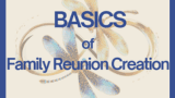 Get Our Free Basics of Family Reunion Creation!