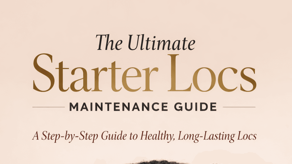 Starter Locs maintenance Guide