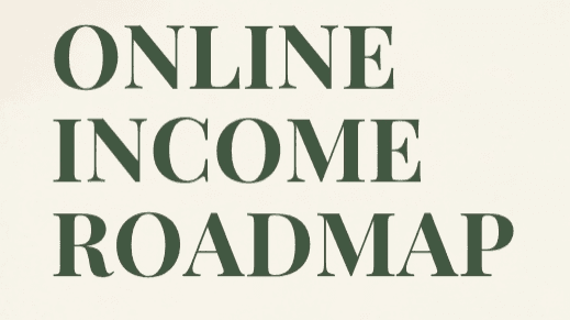 🌿 The Online Income Roadmap