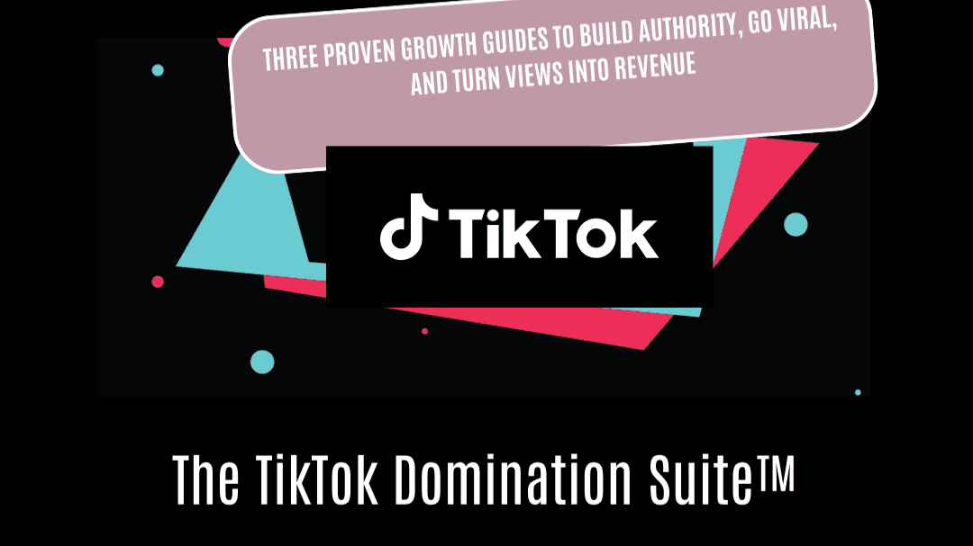 The TikTok Domination Suite™