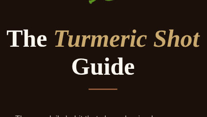 The Turmeric Shot Guide