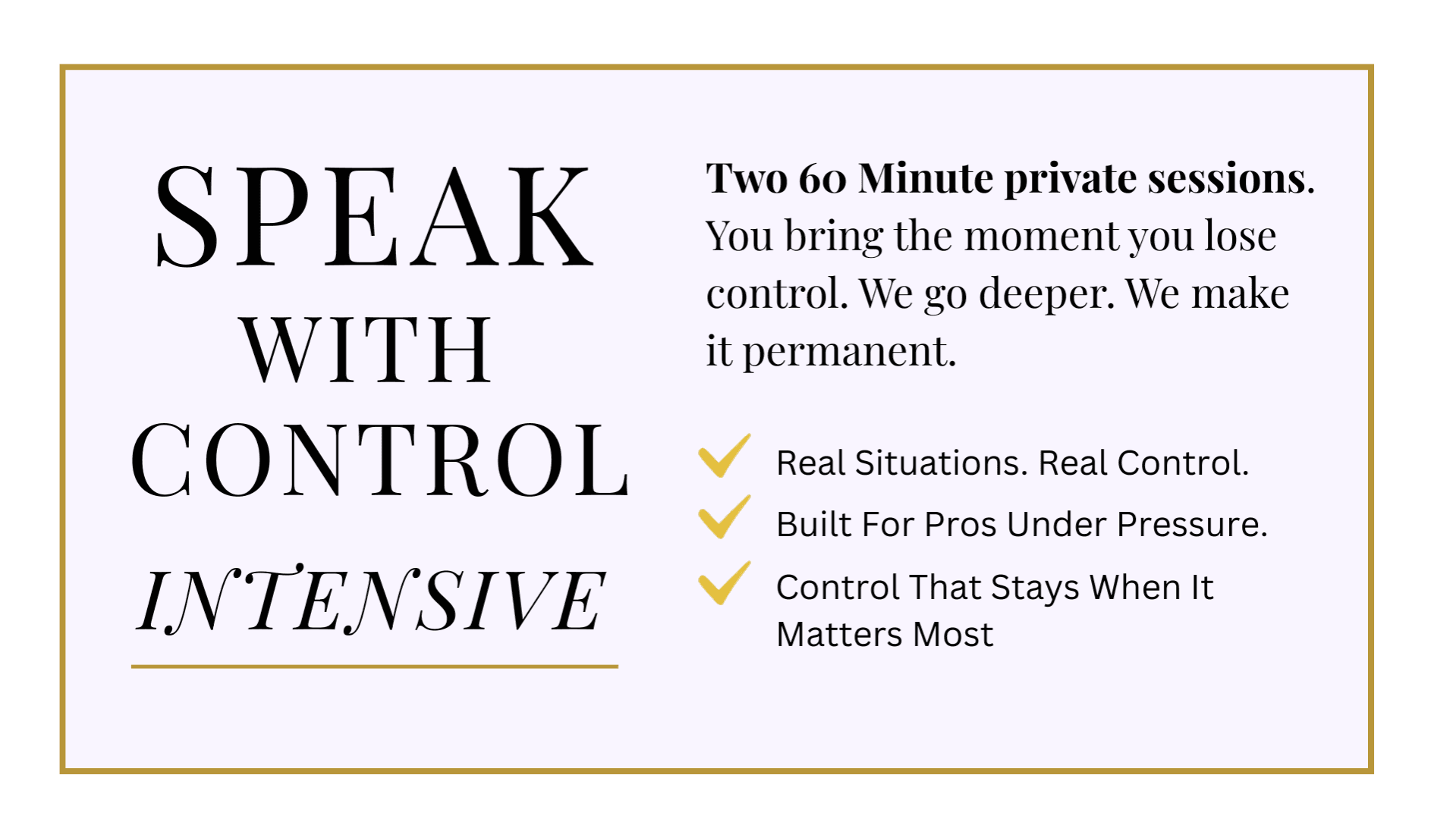 Speak With Control — The Intensive • 2x-60 Min.