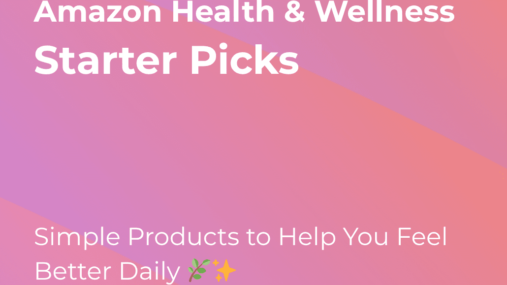 Amazon Health & Wellness Starter Picks
