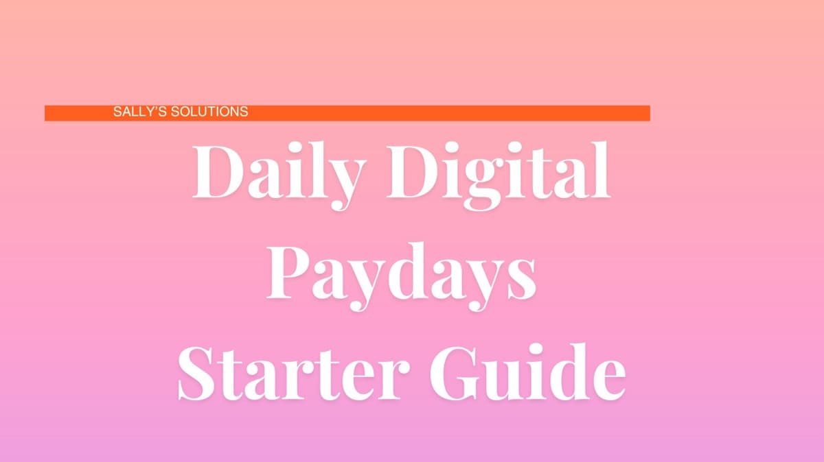 Daily Digital Paydays Starter Guide