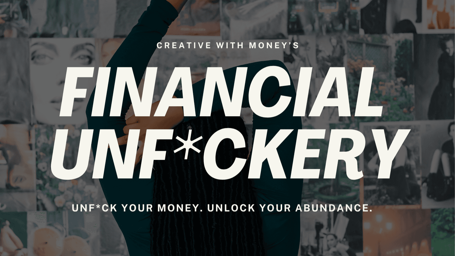 FINANCIAL UNF*CKERY - the Online Course