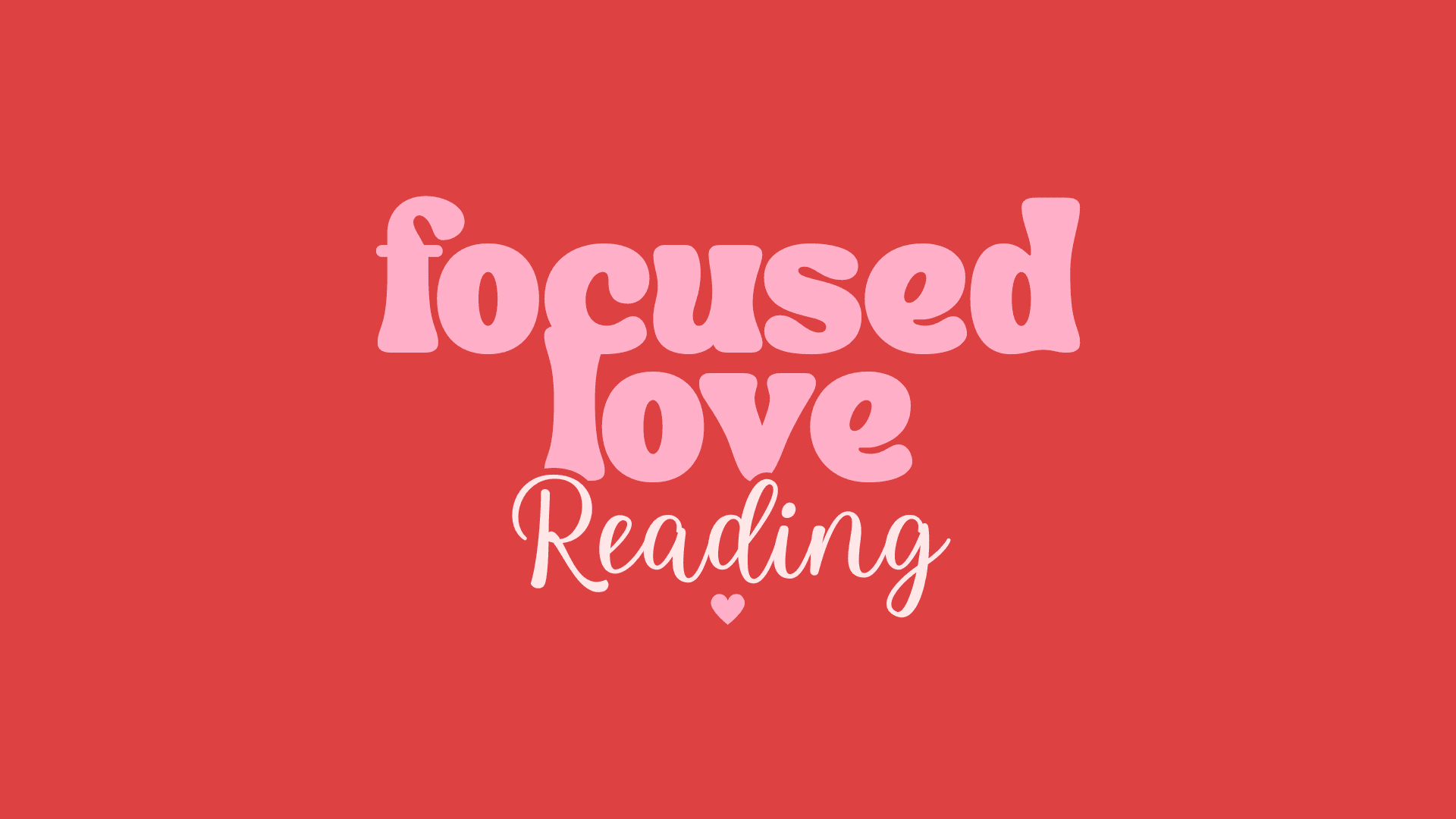 Focused Love Tarot Reading