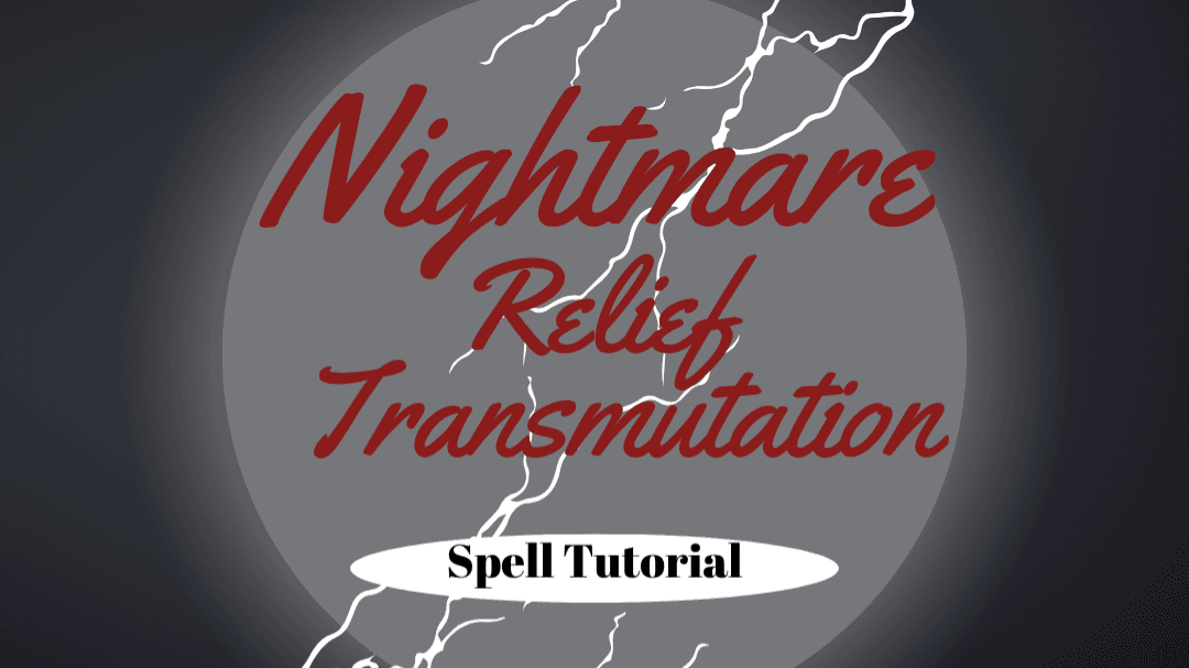 Nightmare Relief Transmutation Spell
