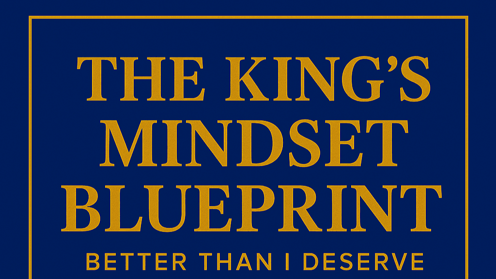 The King’s Mindset Blueprint