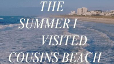 The Summer I Visited Cousins Beach