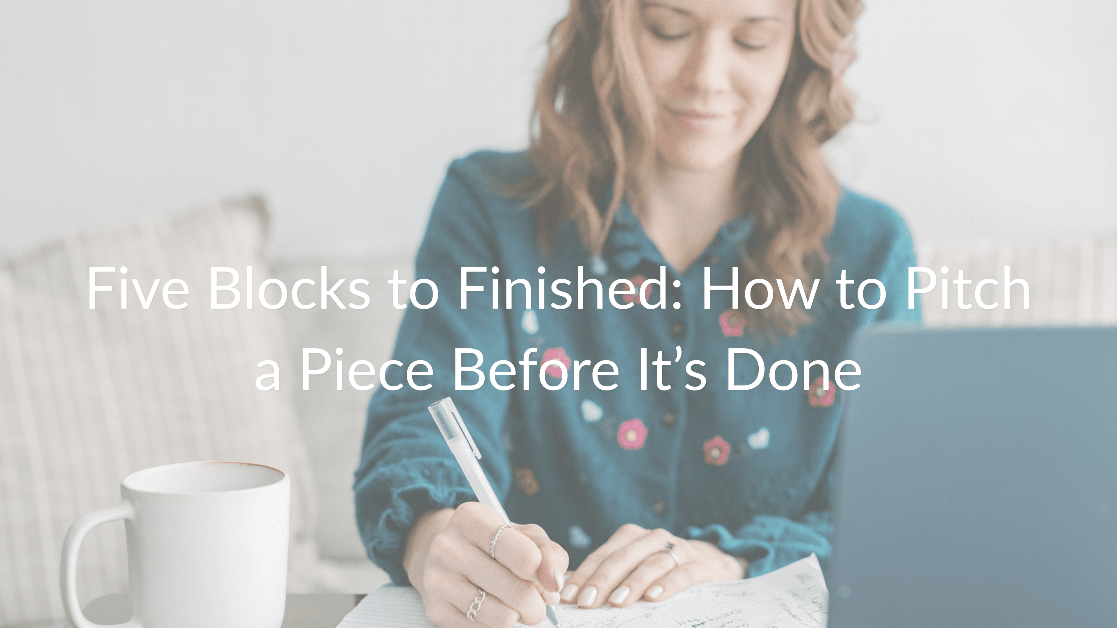 How to Pitch a Piece Before It's Done