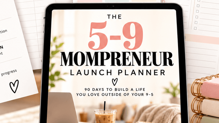 The 90-Day 5–9 Mompreneur Launch Planner