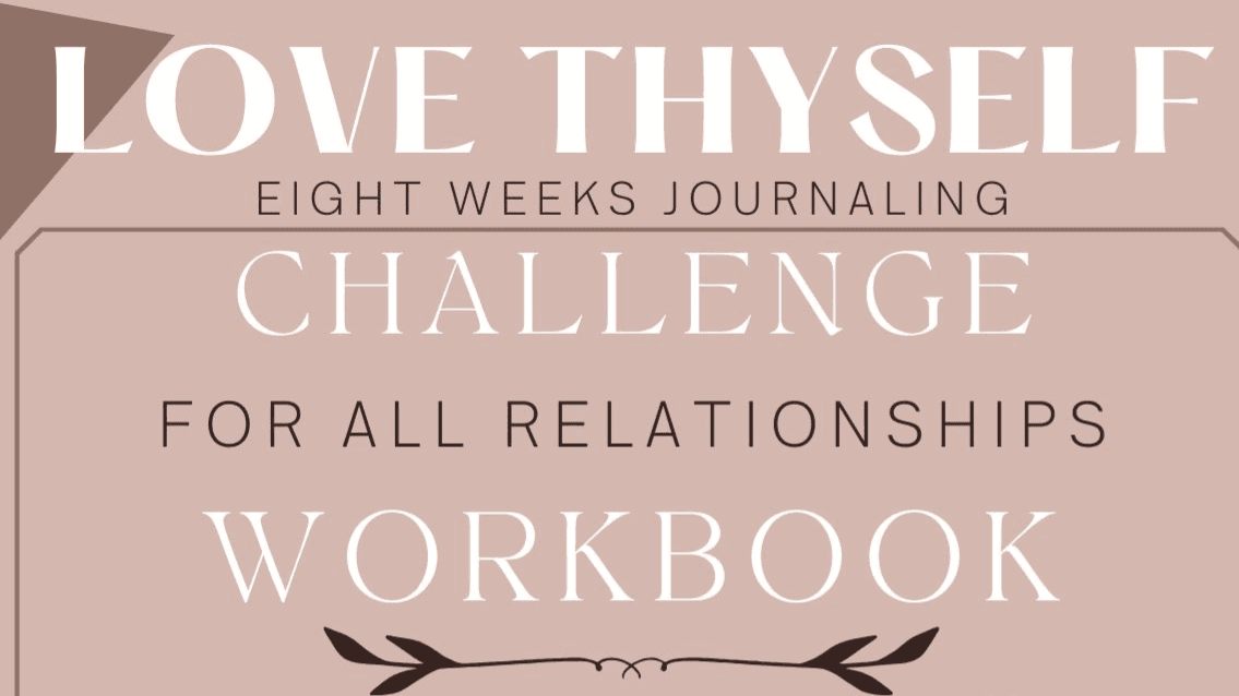 Love Thyself Eight Weeks Journaling Challenge